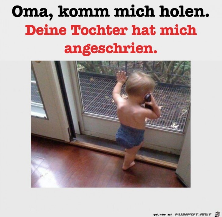 Oma komm mich holen Oma komm mich holen