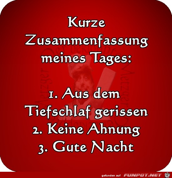 Zusammenfassung des Tages Zusammenfassung des Tages