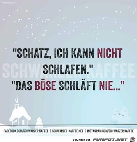 Das boese schlaeft nie