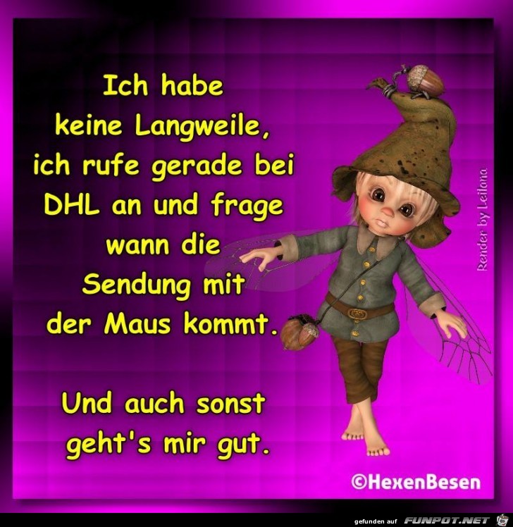 Habe keine Langeweile