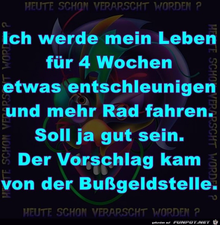 Fuer 4 Wochen mal Rad fahren Fuer 4 Wochen mal Rad fahren
