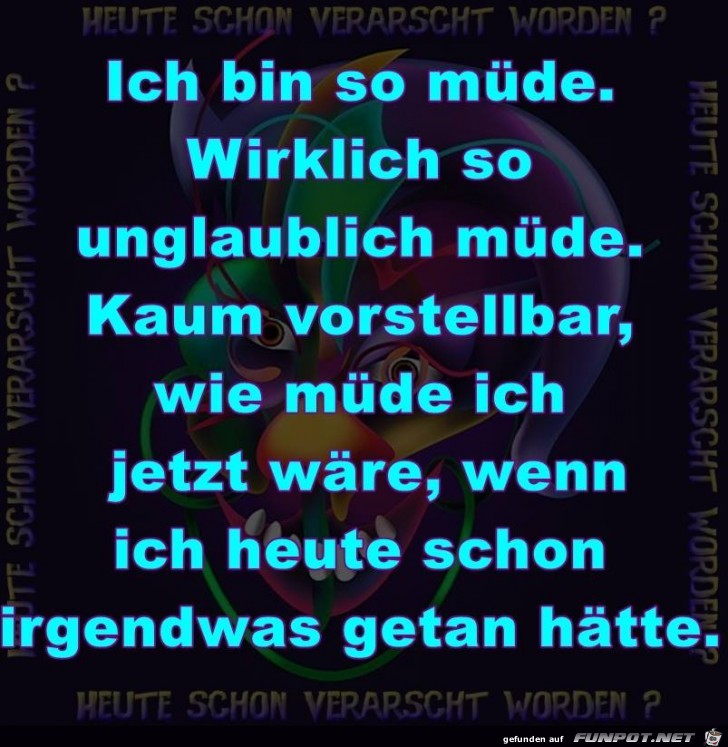 ich bin muede ich bin muede