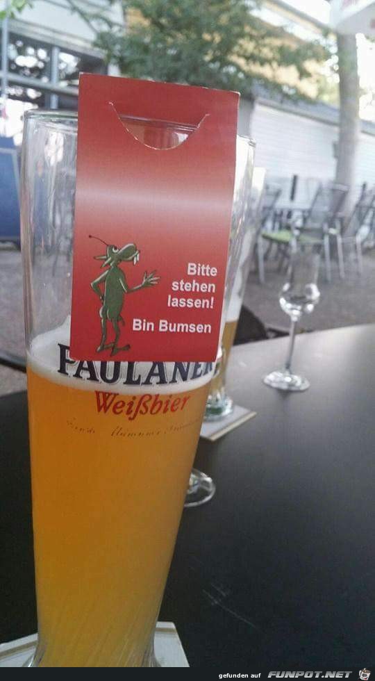 Lass das Bier stehen!