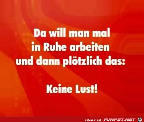 keine Lust... keine Lust...