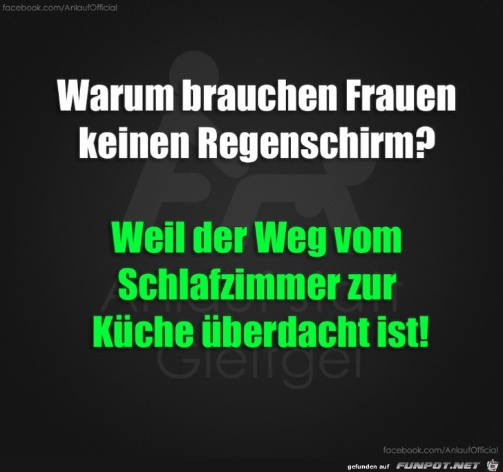 Warum brauchen Frauen keinen Regenschirm Warum brauchen Frauen keinen Regenschirm