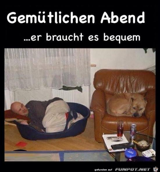 gemütlichen Abend..... gemütlichen Abend.....