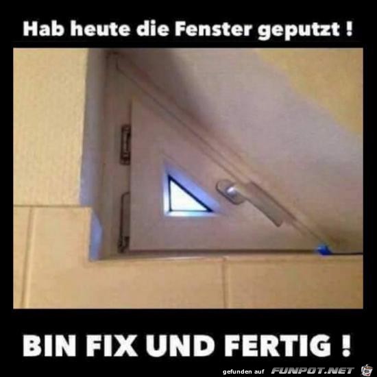 habe heute Fenster geputzt......