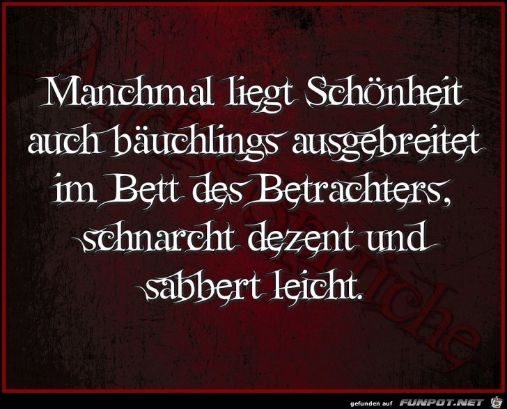 Manchmal liegt Schoenheit Manchmal liegt Schoenheit