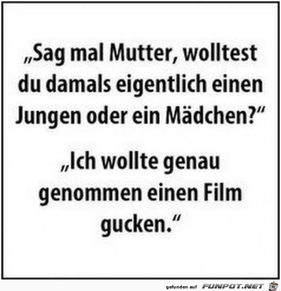 sag Mutter...... sag Mutter......
