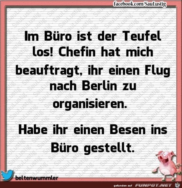 Im Buero ist der Teufel los Im Buero ist der Teufel los
