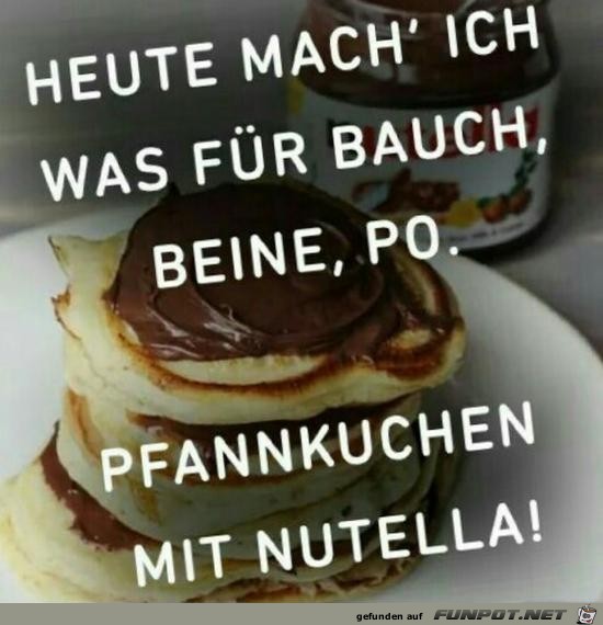 heute mach ich....... heute mach ich.......