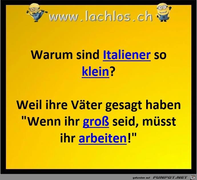 Warum sind die Italiener so klein Warum sind die Italiener so klein