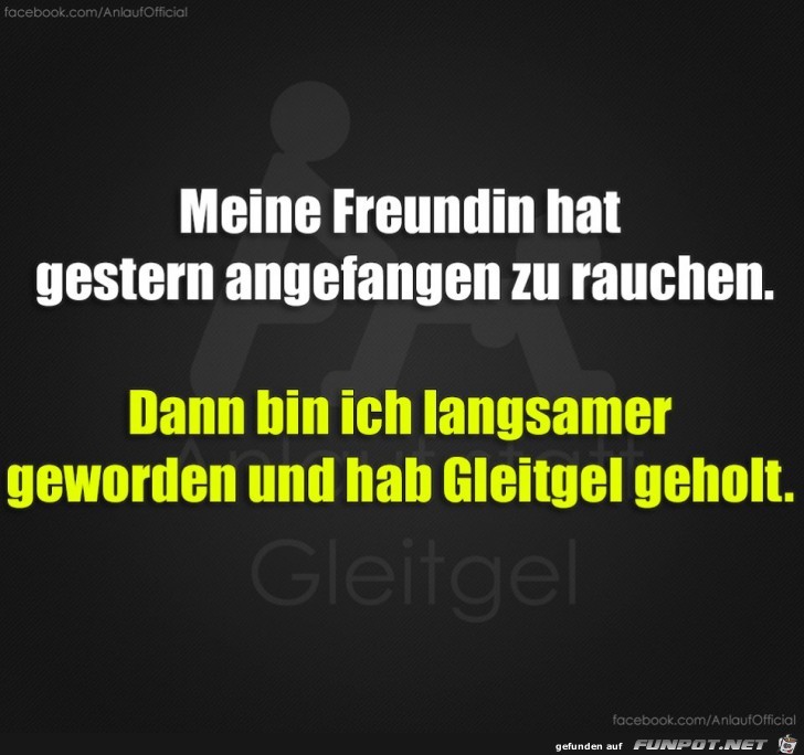 Meine Freundin hat gestern angefangen zu Rauchen Meine Freundin hat gestern angefangen zu Rauchen