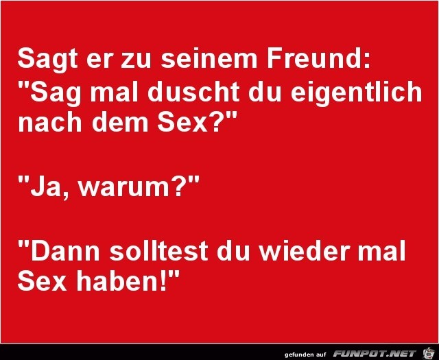 sagt er zu seinem Freund...