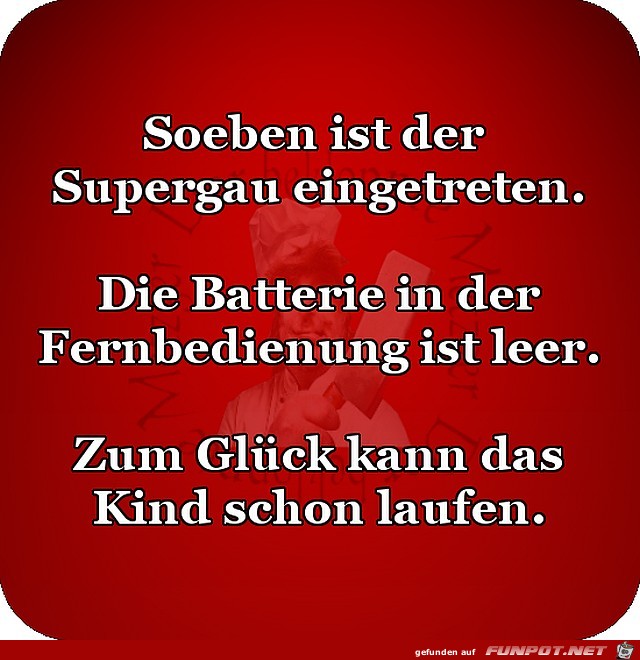 Der Supergau Der Supergau