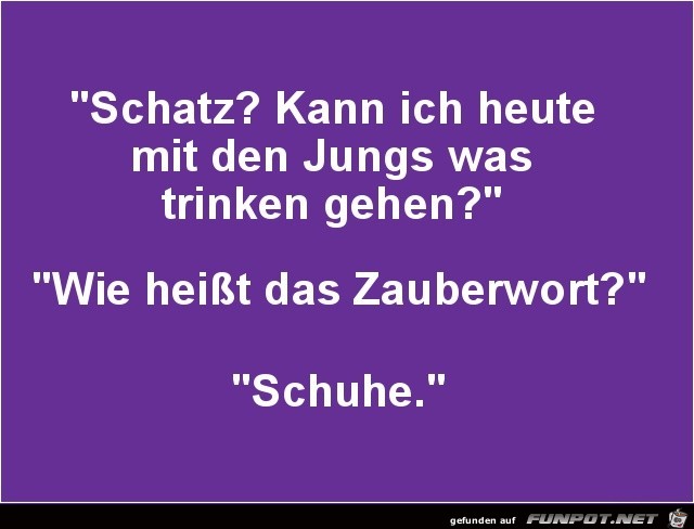 das Zauberwort...... das Zauberwort......