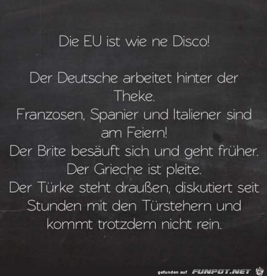 die EU ist wie 'ne Disco