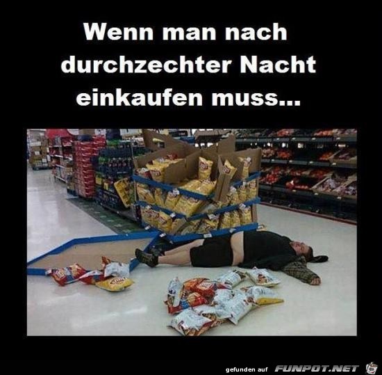 wenn man nach durchzechter Nacht einkaufen muss wenn man nach durchzechter Nacht einkaufen muss