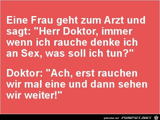 eine Frau geht zum Arzt......