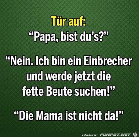 Die Mama ist nicht da