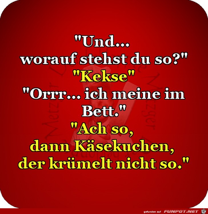 Worauf stehst Du so Worauf stehst Du so