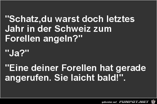 Schatz du warst doch....... Schatz du warst doch.......