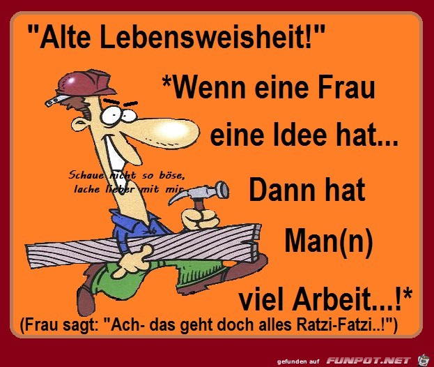 Alte Lebensweisheit Alte Lebensweisheit