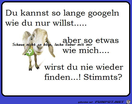 Du kannst so lange Googeln Du kannst so lange Googeln