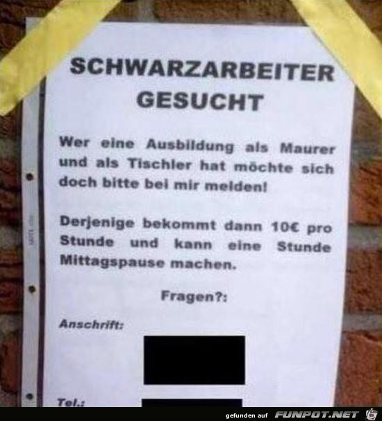 Schwarzarbeiter gesucht..... Schwarzarbeiter gesucht.....