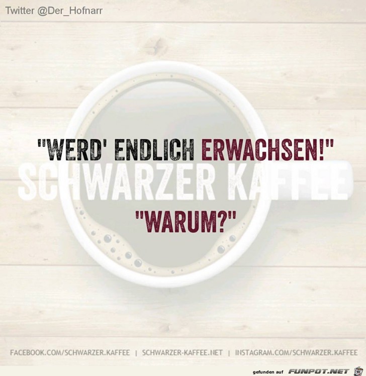 Werd endlich Erwachsen Werd endlich Erwachsen