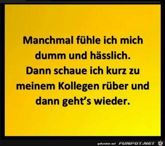 manchmal fhle ich mich......