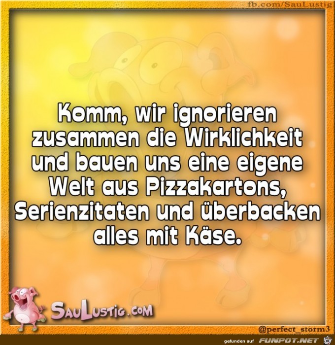 Komm-wir-ignorieren-zusammen-die-Wirklichkeit Komm-wir-ignorieren-zusammen-die-Wirklichkeit