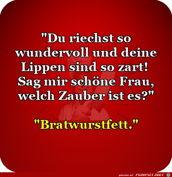 Du riechst so wundervoll Du riechst so wundervoll