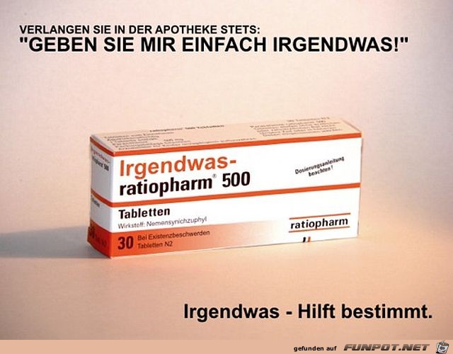 Irgendwas hilft immer Irgendwas hilft immer
