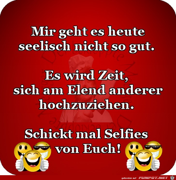 Mir geht es heute nicht so gut Mir geht es heute nicht so gut