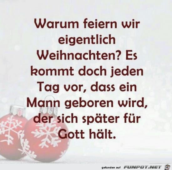 warum feiern wir eigentlich Weihnachten?......