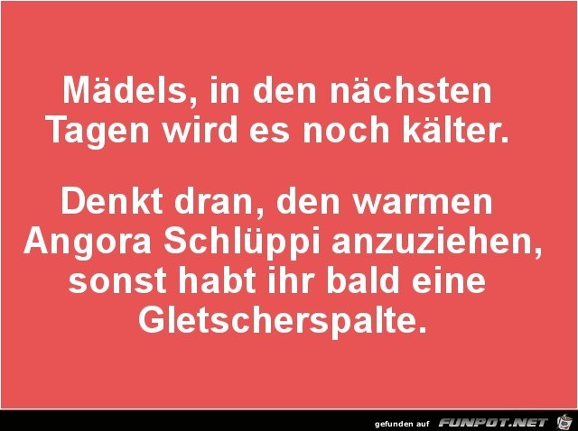 Mädels, in den nächsten Tagen...... Mädels, in den nächsten Tagen......