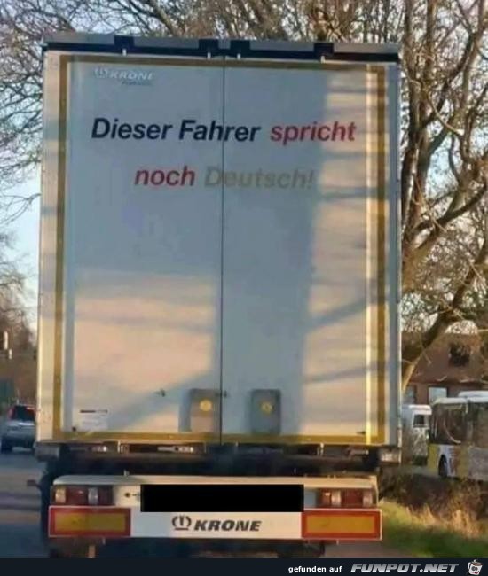 dieser Fahrer spricht noch deutsch.....