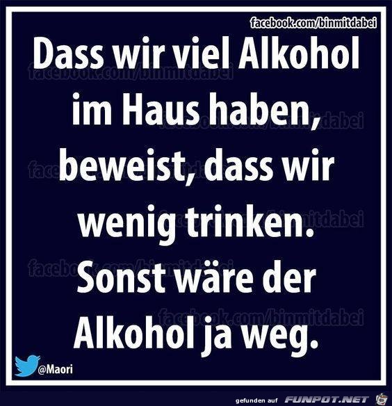 Viel Alkohol im Haus Viel Alkohol im Haus