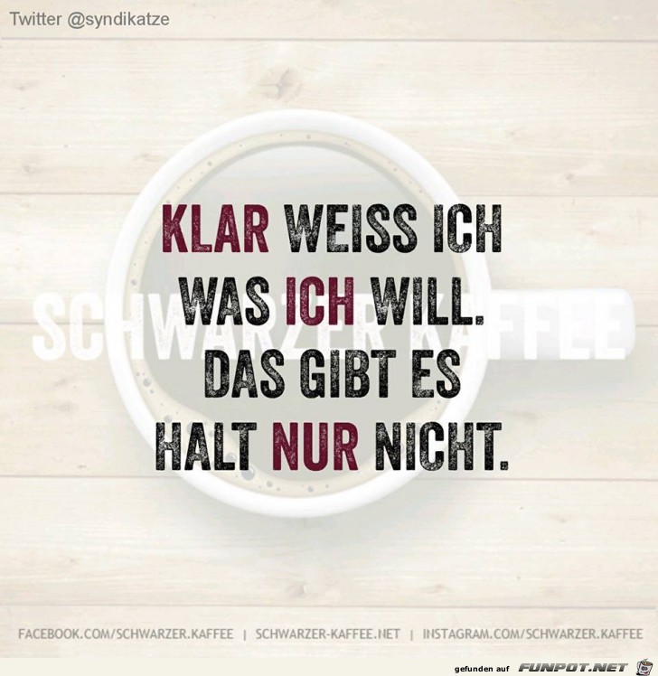 Ich weiss was ich will Ich weiss was ich will