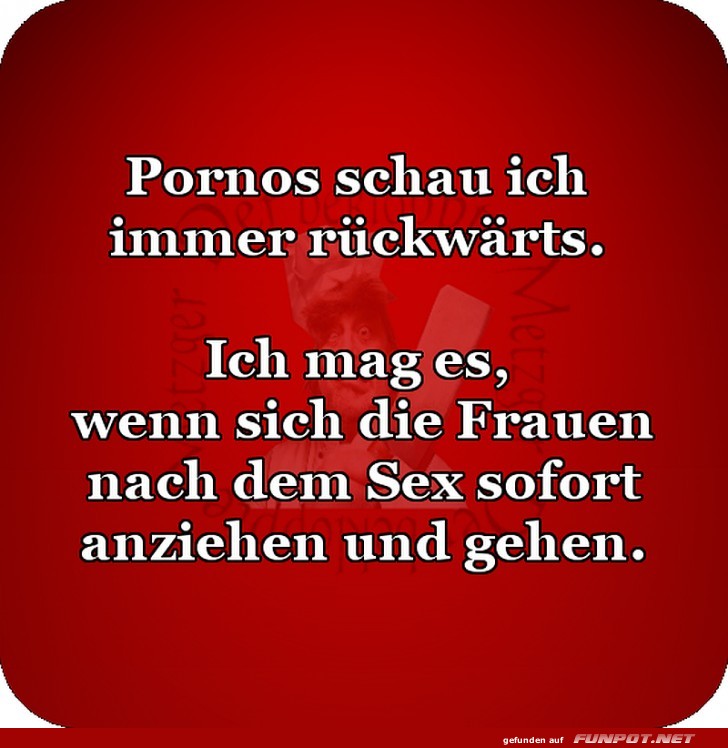 Pornos schaue ich rueckwaerts Pornos schaue ich rueckwaerts