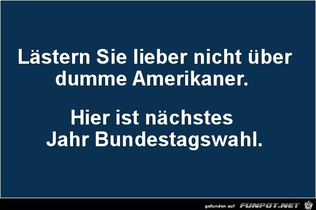 nicht lästern...... nicht lästern......