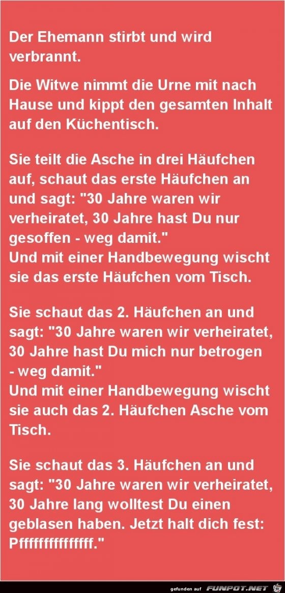 der Ehemann stirbt..... der Ehemann stirbt.....
