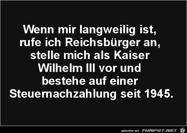 wenn mir langweilig ist...... wenn mir langweilig ist......