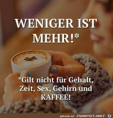 Weniger ist mehr