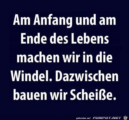 am Anfang und am Ende.....