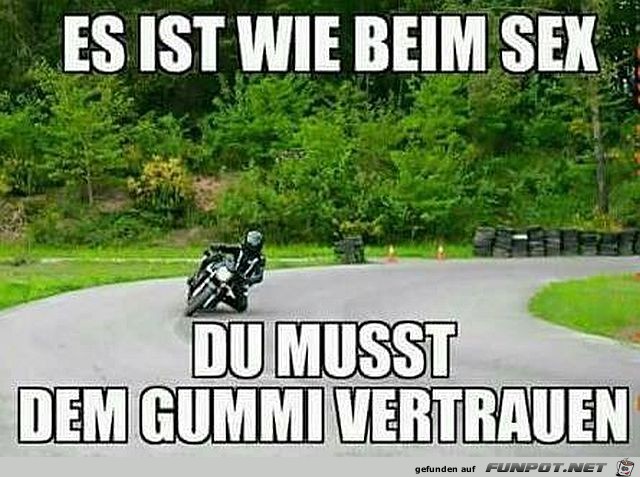 Du must dem Gummi vertrauen Du must dem Gummi vertrauen
