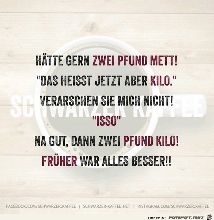 Frueher war beim Metzger alles besser Frueher war beim Metzger alles besser