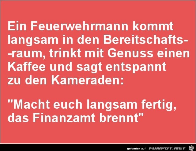 ein Feuerwehrmann kommt langsam....... ein Feuerwehrmann kommt langsam.......