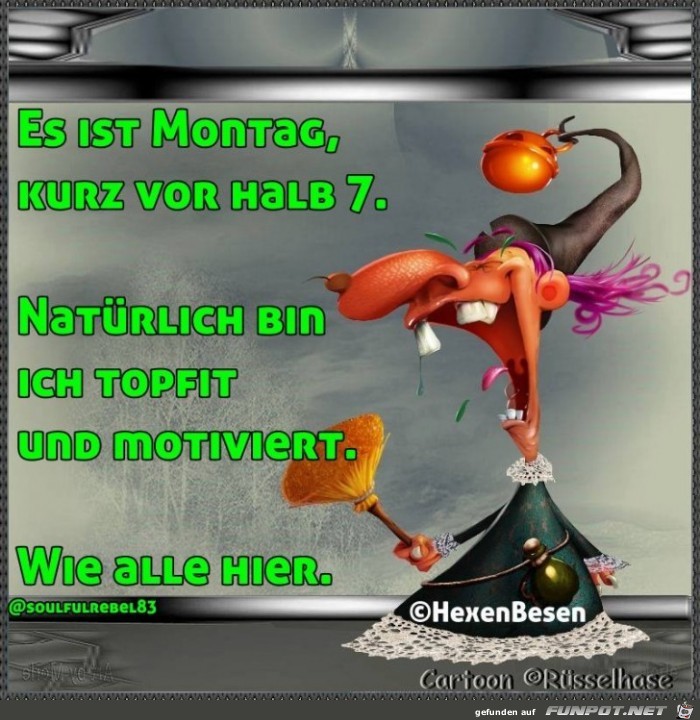 Es ist Montag